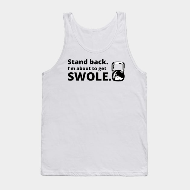 Feel the pump, get swole. Tank Top by RAndG